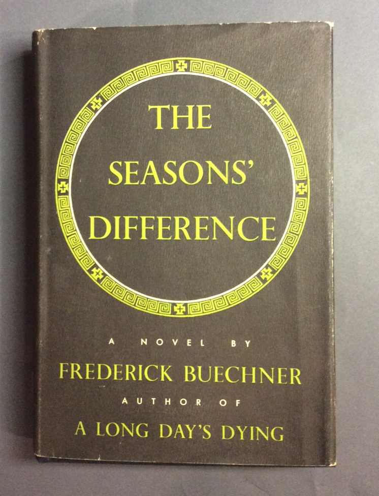 Item #10176 THE SEASON'S DIFFERENCE. Frederick Buechner