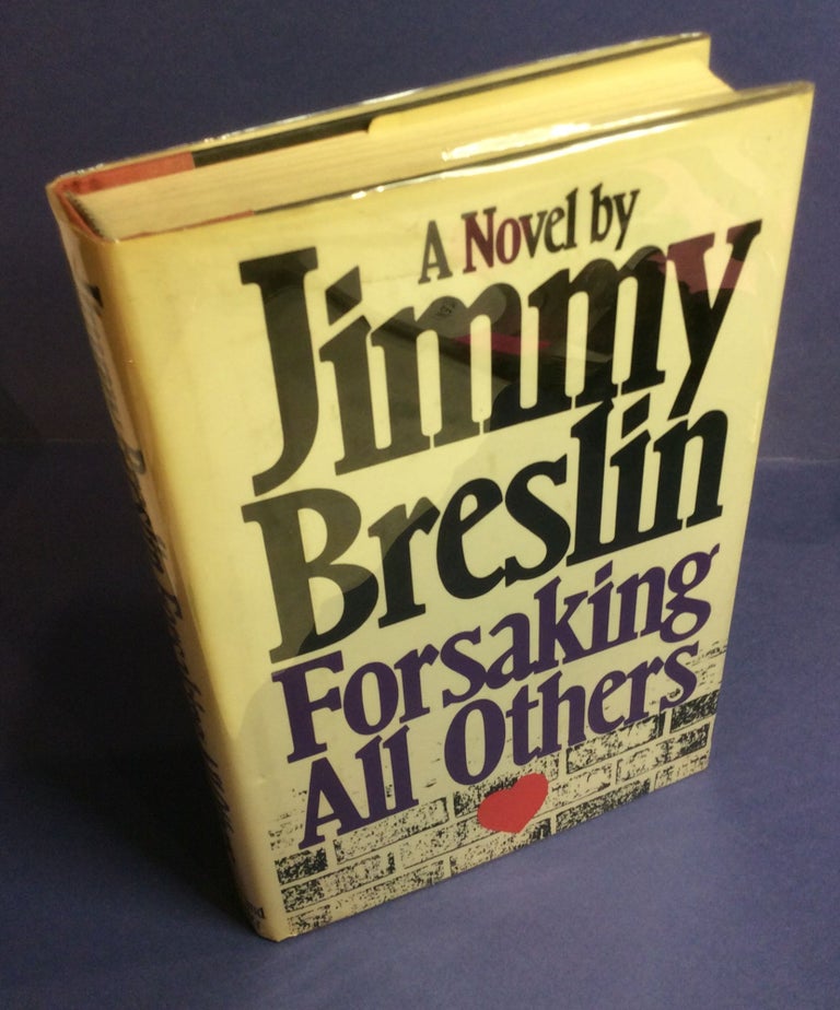 Item #10290 FORESAKING ALL OTHERS. Jimmy Breslin