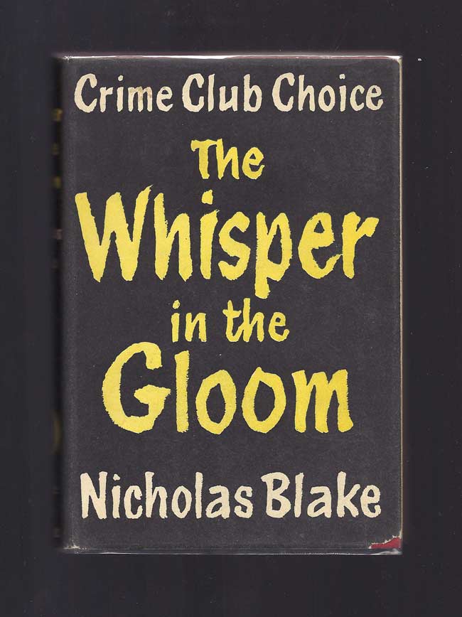 Item #11110 THE WHISPER IN THE GLOOM. Nicholas Blake, Pseud: Cecil Day-Lewis