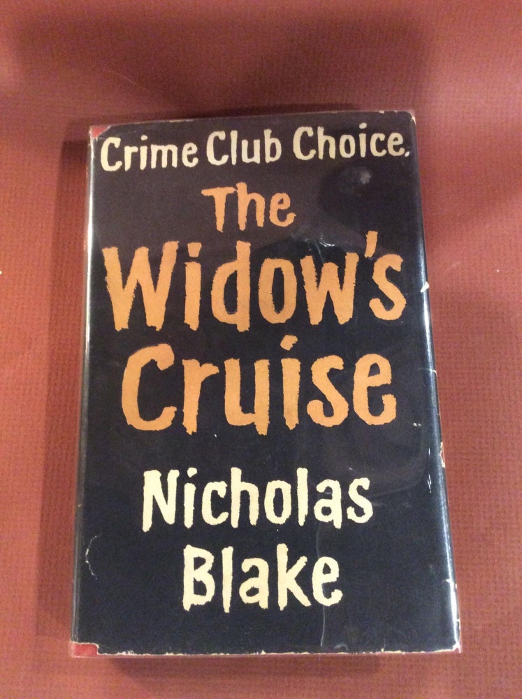 Item #11120 THE WIDOW'S CRUISE. Nicholas Blake, Pseud: Cecil Day-Lewis