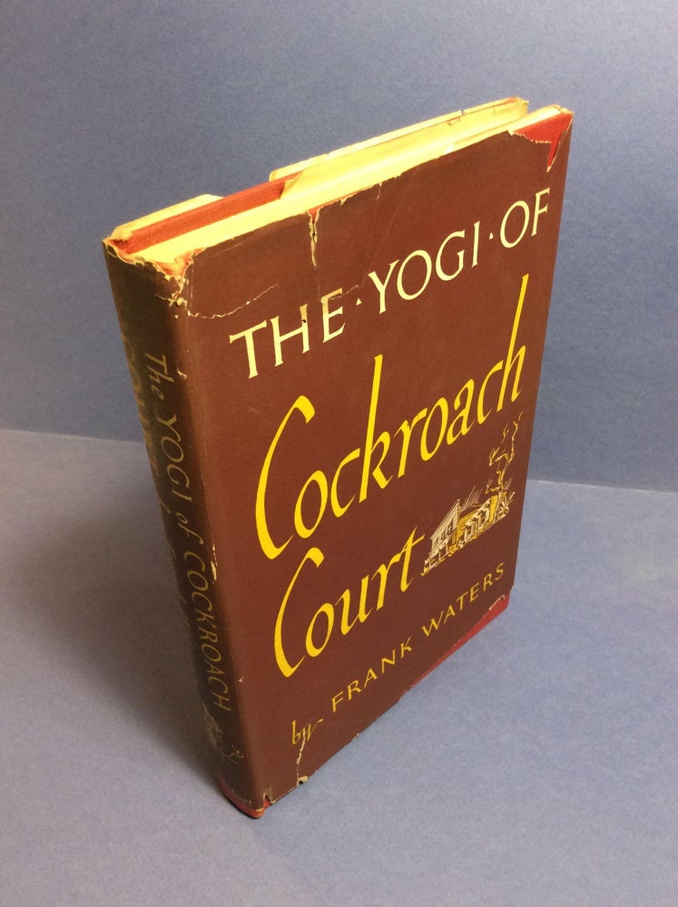Item #11165 THE YOGI OF COCKROACH COURT. Frank Waters
