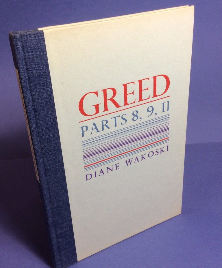 Item #11213 GREED. Parts 8, 9, 11. Diane Wakoski
