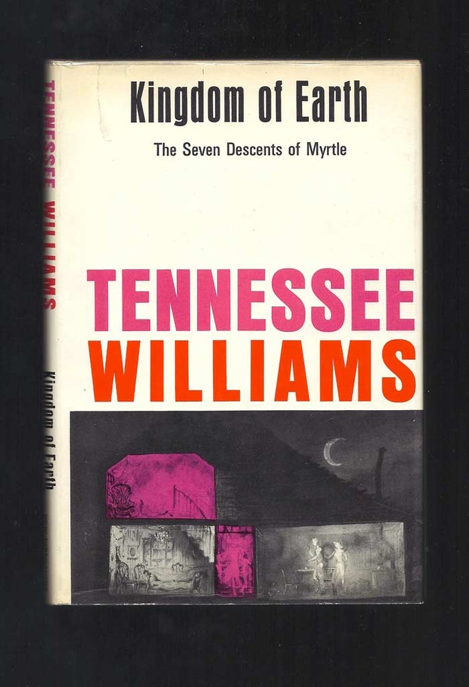 Item #12647 KINGDOM OF EARTH. (THE SEVEN DESCENTS OF MYRTLE). Tennessee Williams.