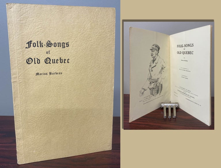 Item #16122 FOLK-SONGS OF OLD QUEBEC. Translated by Regina Lenore Shoolman. Illustrated by Arthur Lismer. Marius Barbeau.