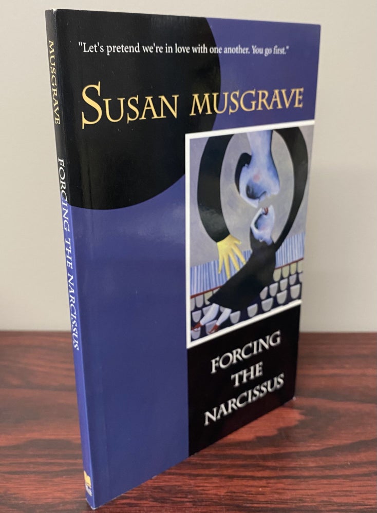 Item #16123 FORCING THE NARCISSUS. POEMS. Susan Musgrave.