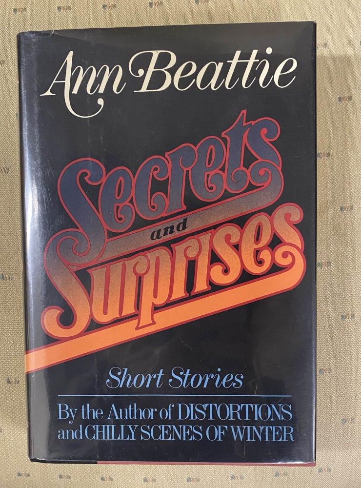Item #16150 SECRETS AND SURPRISES: SHORT STORIES. Signed. Ann Beattie