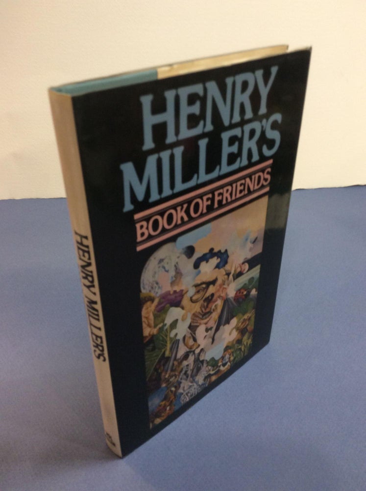 Item #18124 HENRY MILLER'S BOOK OF FRIENDS. Henry Miller.