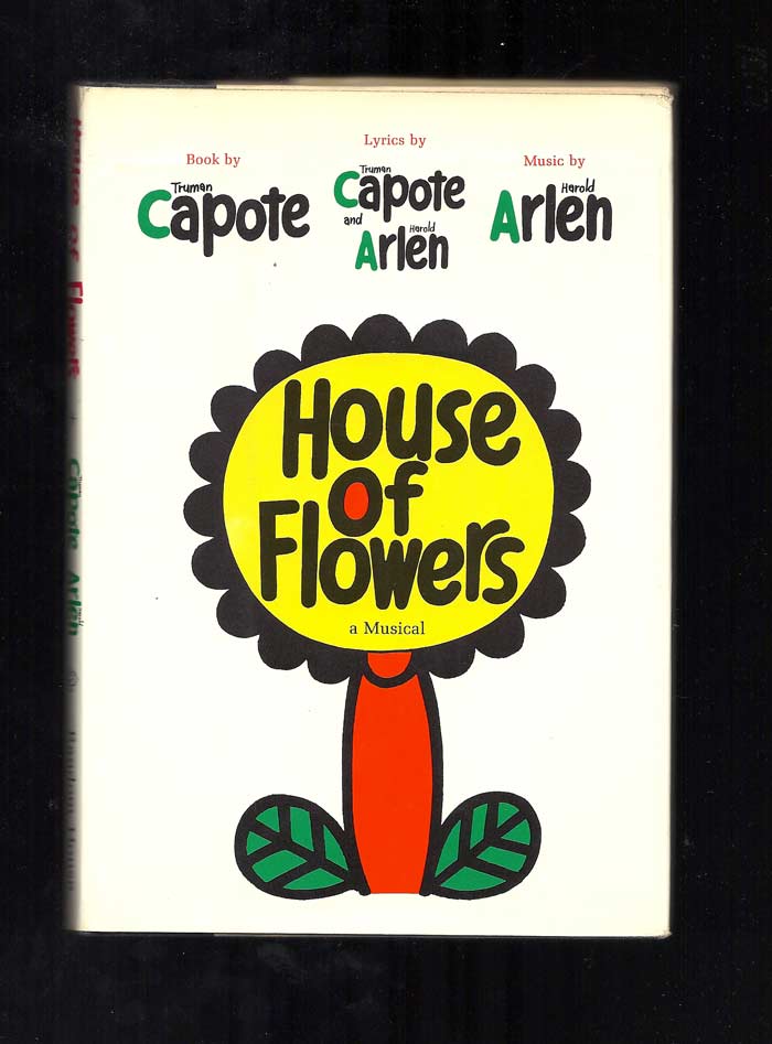 Item #20372 HOUSE OF FLOWERS. Truman Capote, Harold Arlen.