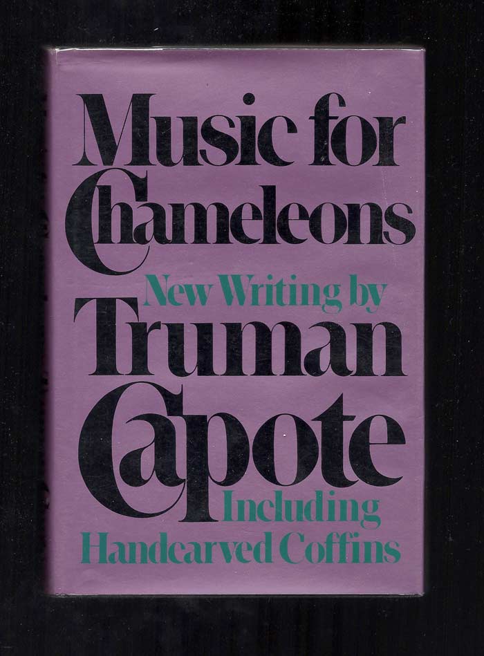 Item #20374 MUSIC FOR CHAMELEONS: New Writing. Truman Capote.