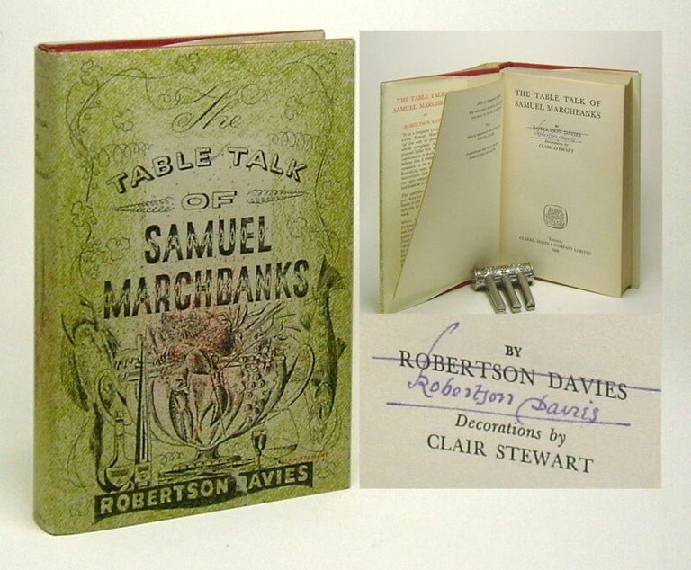 Item #20974 THE TABLE TALK OF SAMUEL MARCHBANKS. Signed. Robertson Davies