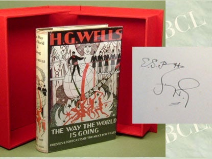 Item #21217 THE WAY THE WORLD IS GOING. Guesses & forecasts of the next few years. Signed. H. G. Wells.