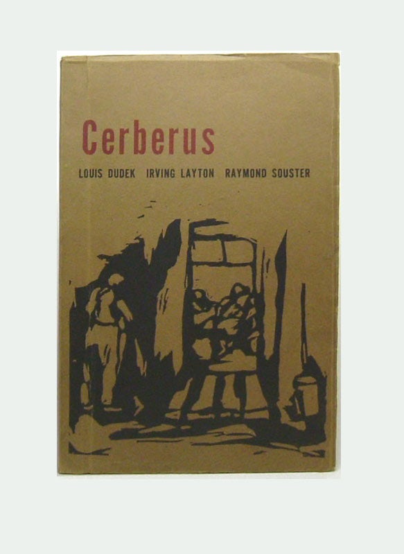 Item #26942 CERBERUS. Poems. With Lous Dudek, Raymond Souster.