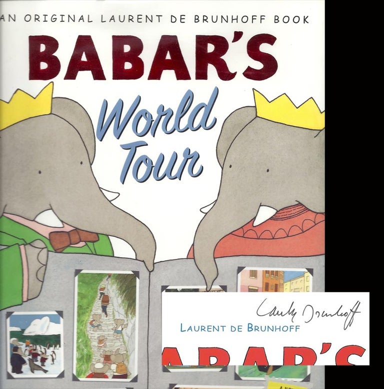 Item #27001 BABAR'S WORLD TOUR. Signed. Laurent De Brunhoff