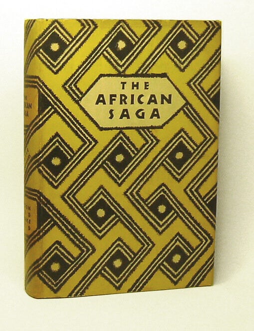 Item #27064 THE AFRICAN SAGA. Translated from L'Anthologie Negre by Margery Bianco. Blaise...