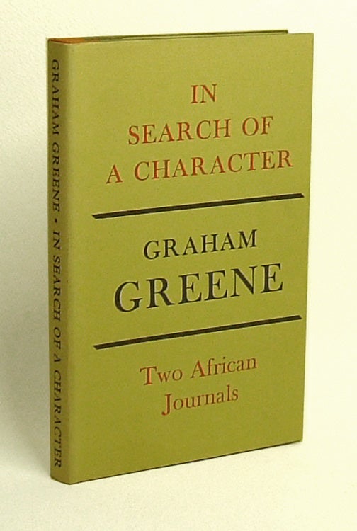 Item #27065 IN SEARCH OF A CHARACTER. Graham Greene.