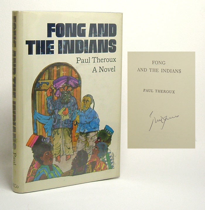 Item #27111 FONG AND THE INDIANS. Signed. Paul Theroux.