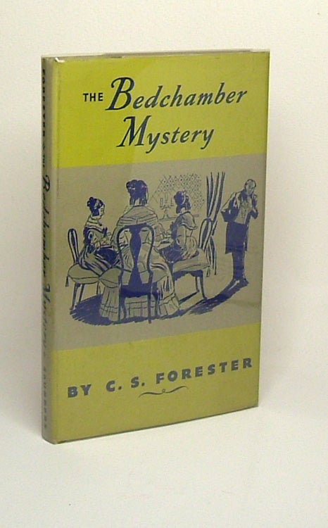 Item #27189 THE BEDCHAMBER MYSTERY. With which is included the story of The Eleven Deckchairs and Modernity and Maternity. C. S. Forester.