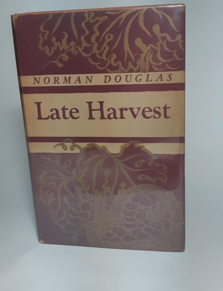 Item #27617 LATE HARVEST. Norman Douglas