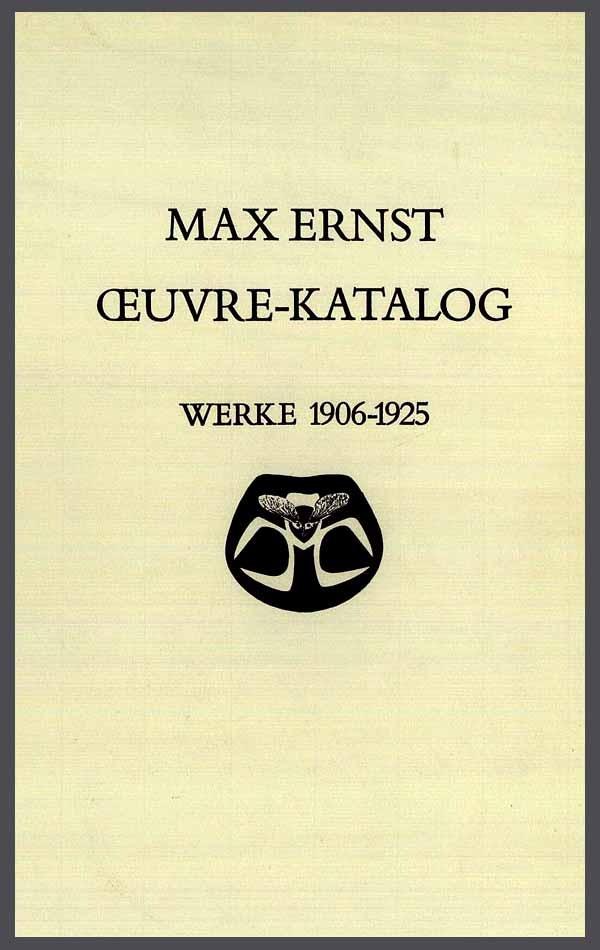 MAX ERNST Oeuvre-Katalog Das Graphische Werk. Edited by Werner Spies. Max Ernst.