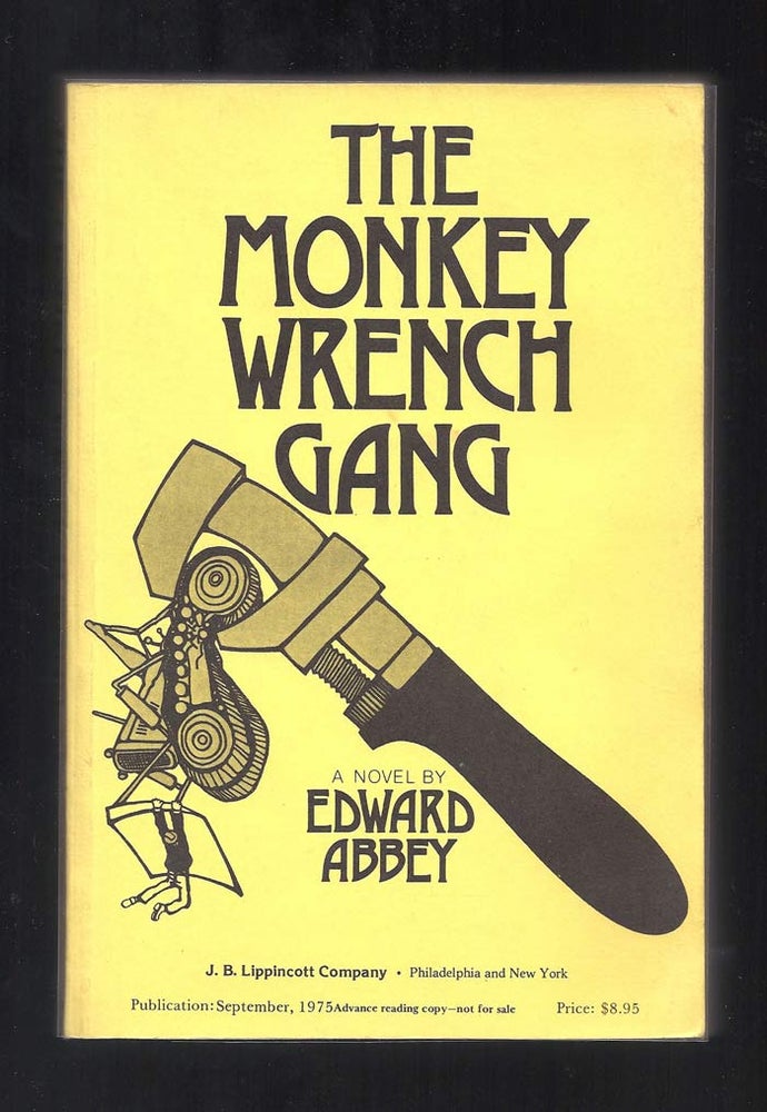Item #28241 THE MONKEY WRENCH GANG. Edward Abbey