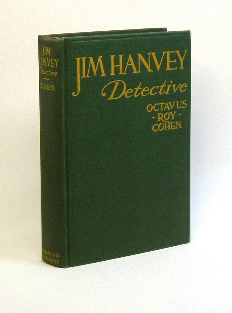 Item #28443 JIM HANVEY DETECTIVE. Octavus Roy Cohen