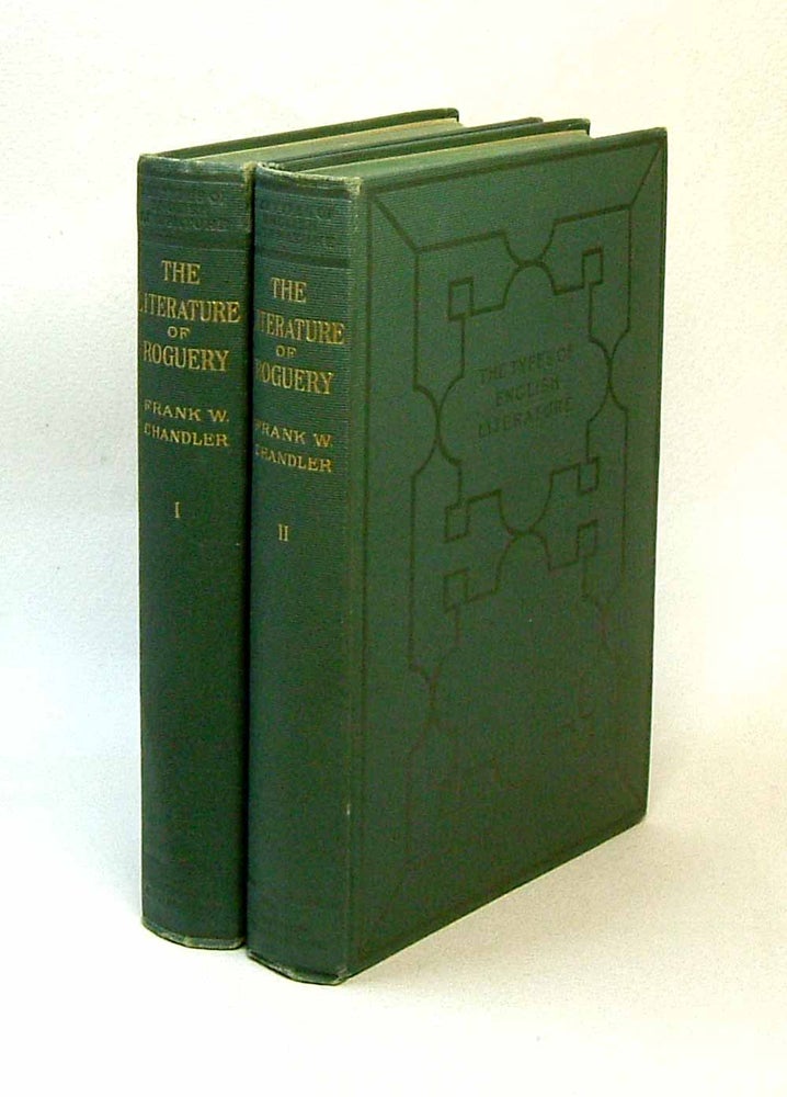 Item #28533 THE LITERATURE OF ROGUERY. Frank Wadleigh Chandler