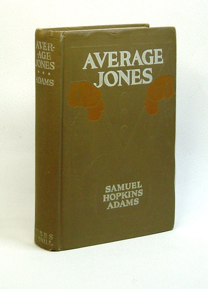 Item #28534 AVERAGE JONES. Samuel Hopkins Adams