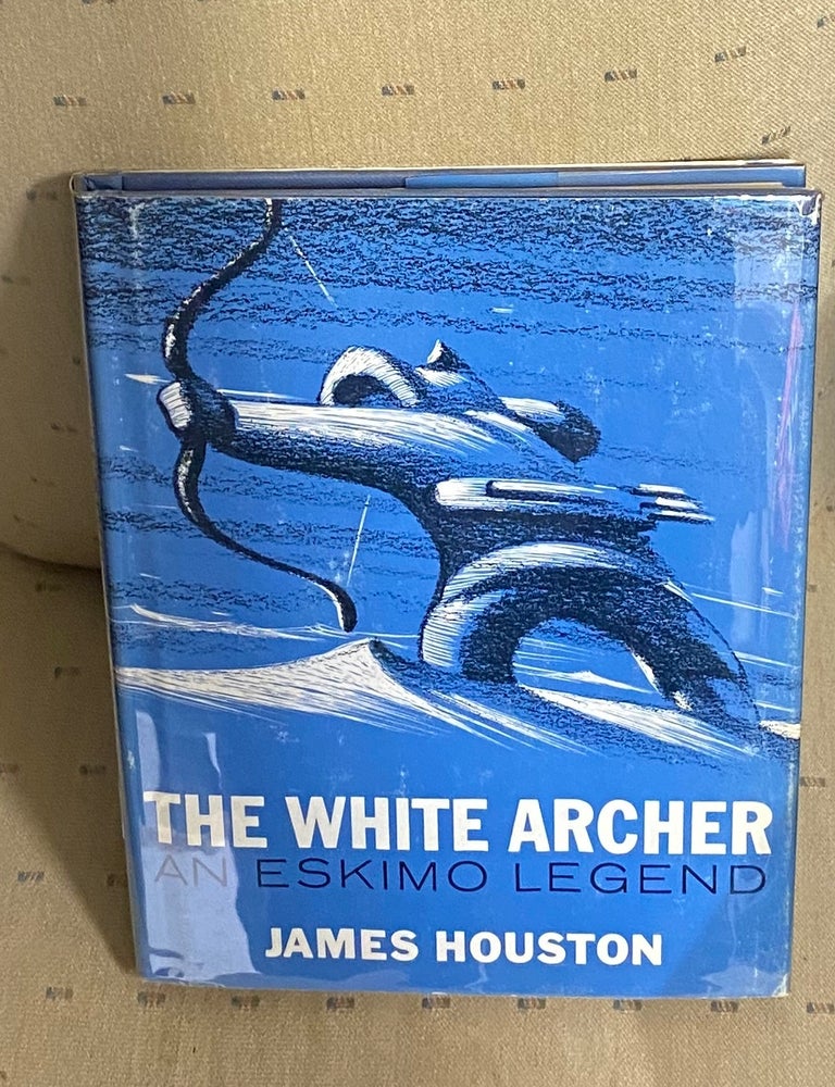 Item #29374 THE WHITE ARCHER. An Eskimo Legend. James Houston