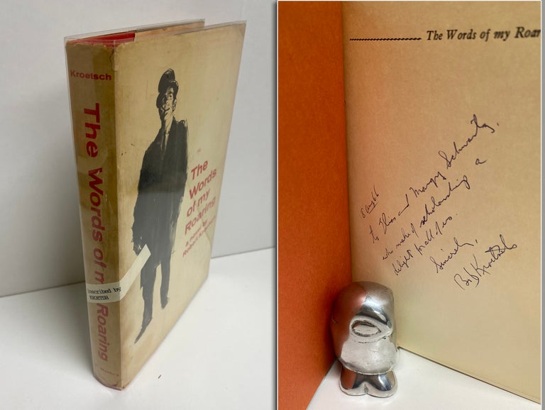 Item #29492 THE WORDS OF MY ROARING. Signed. Robert Kroetsch
