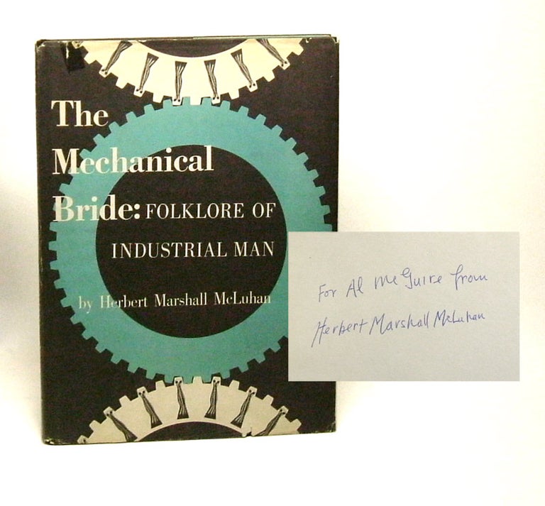 Item #29623 THE MECHANICAL BRIDE. Folklore Of Industrial Man. Inscribed. Marshall McLuhan
