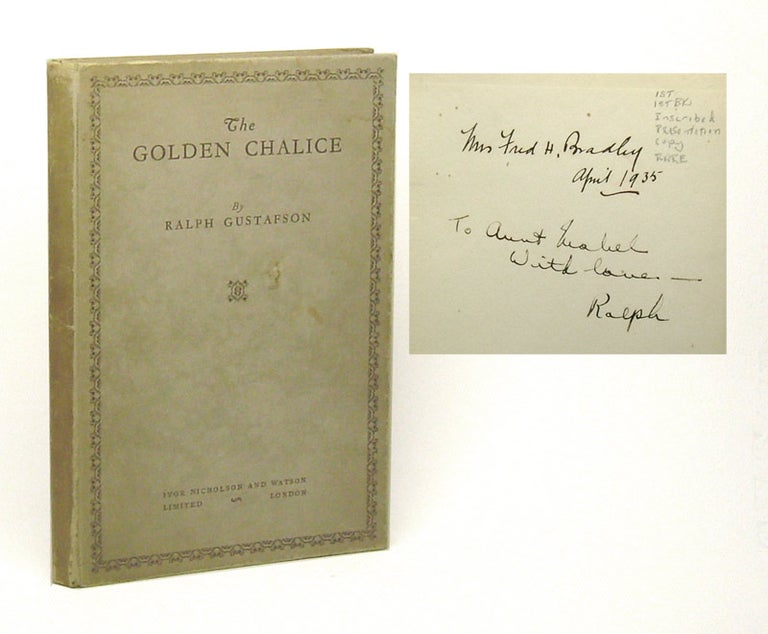 Item #29637 THE GOLDEN CHALICE. Signed. Ralph Gustafson.