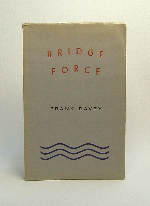 Item #29715 BRIDGE FORCE. Frank Davey.