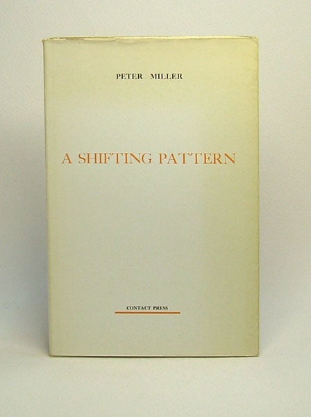Item #29765 A SHIFTING PATTERN. Peter Miller
