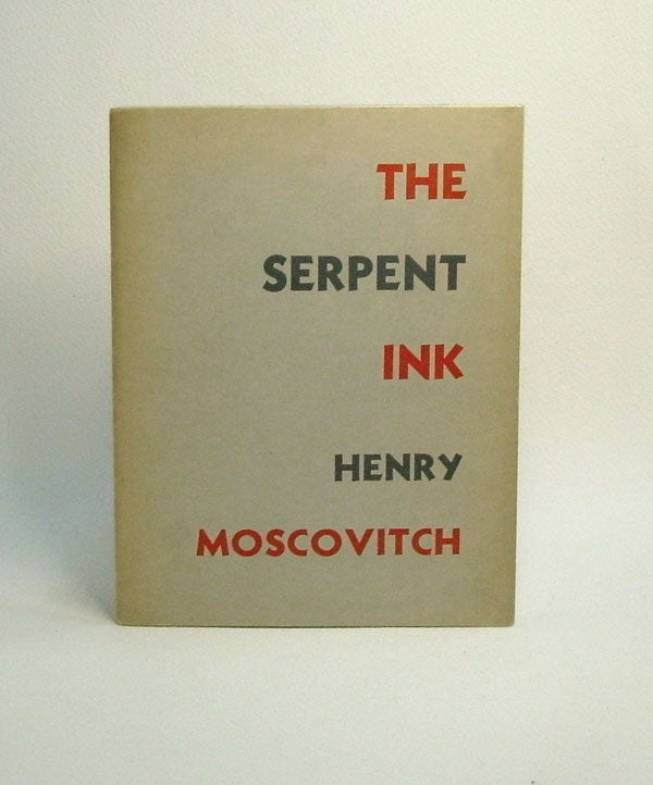 Item #29767 THE SERPENT INK. Henry Moscovitch.