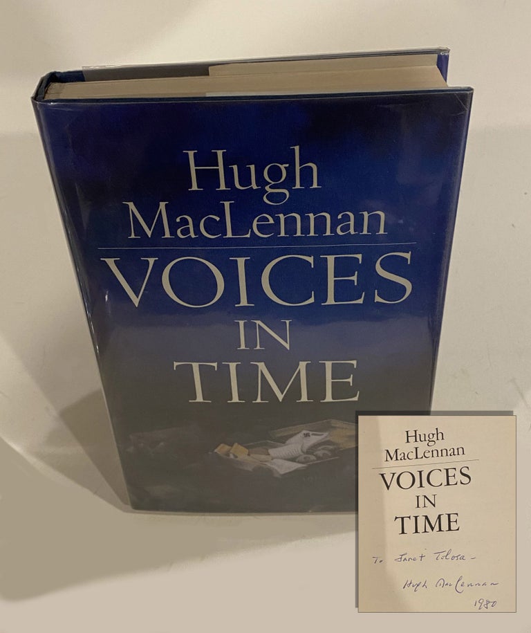 Item #29867 VOICES IN TIME. Signed. Hugh MacLennan