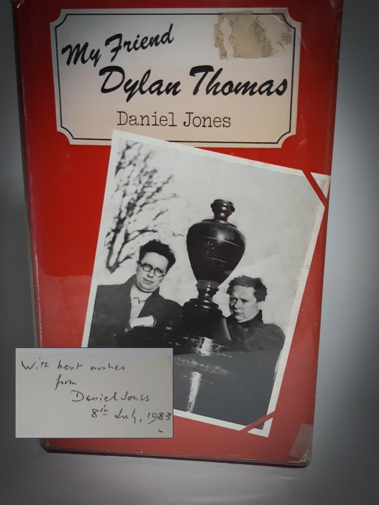 Item #30041 MY FRIEND DYLAN THOMAS. Signed. Daniel Jones