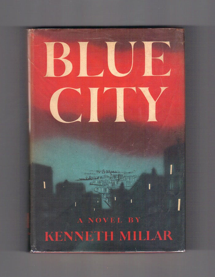 Item #30088 BLUE CITY. Kenneth Millar, Ross Macdonald