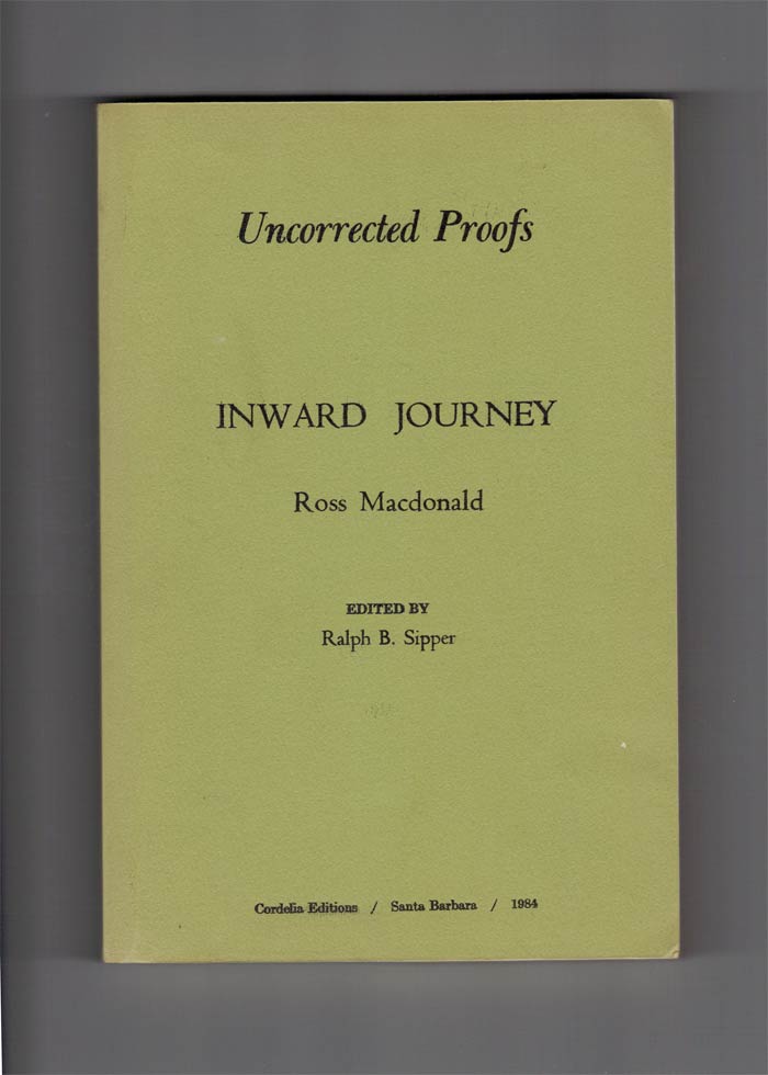 Item #30104 INWARD JOURNEY. Ross MacDonald. Ralph B. Sipper, edit., Ross MacDonald