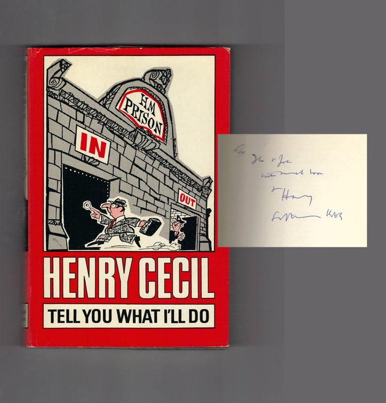 Item #30140 TELL YOU WHAT I'LL DO. Signed. Henry Cecil.