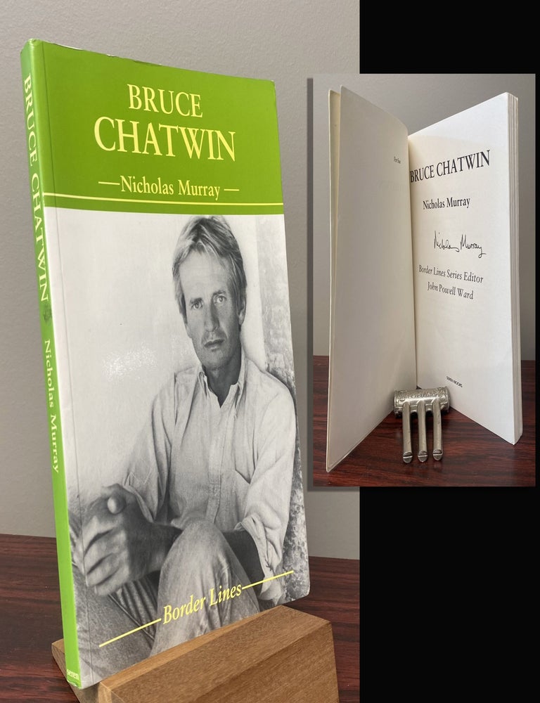 Item #30196 BRUCE CHATWIN. Signed by Murray. Bruce Chatwin, Nicholas Murray