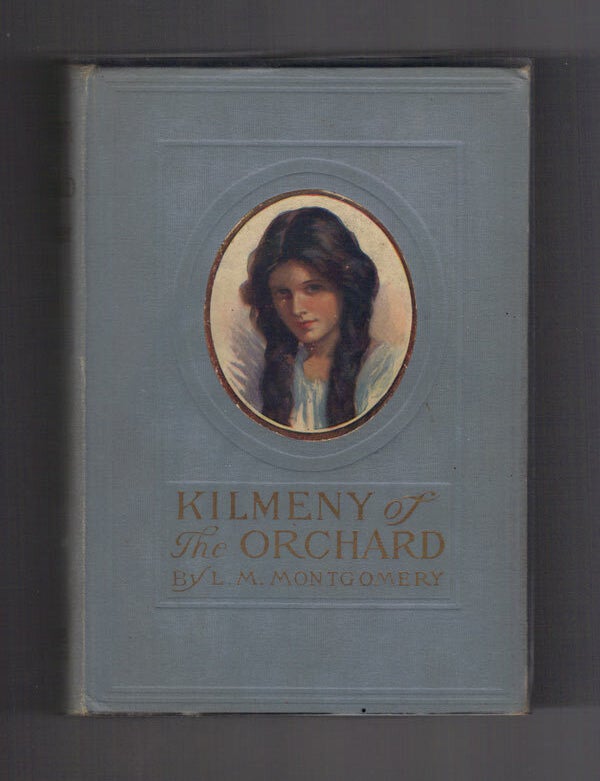 Item #30322 KILMENY OF THE ORCHARD. Lucy Maud MONTGOMERY