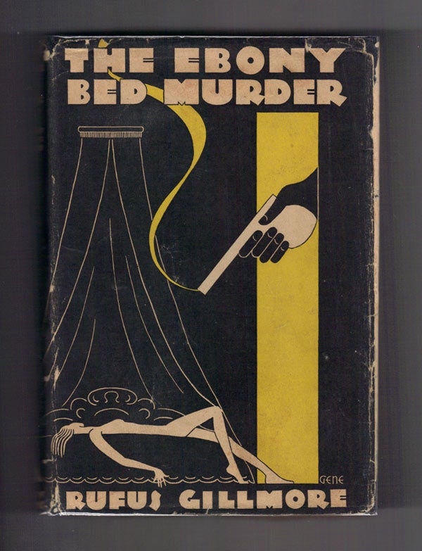 Item #30358 THE EBONY BED MURDER. Rufus Gillmore.