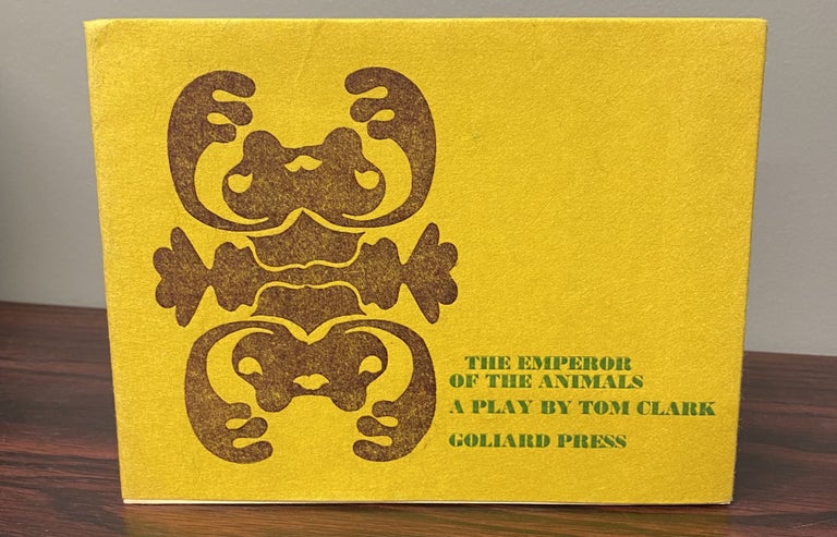 Item #30402 THE EMPEROR OF THE ANIMALS; A PLAY. Tom Clark.