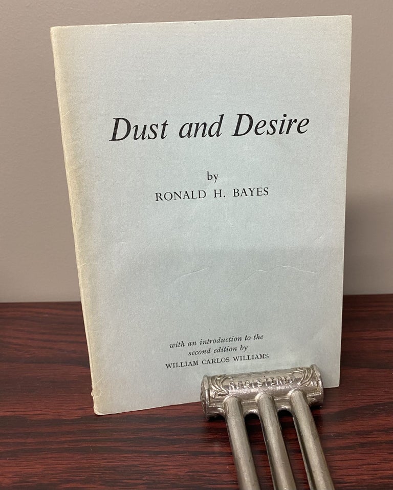 Item #30404 DUST AND DESIRE. Ronald H. Bayes