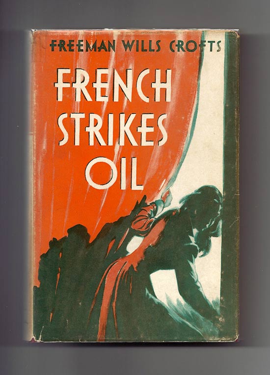 Item #30713 FRENCH STRIKES OIL. Freeman Wills Crofts