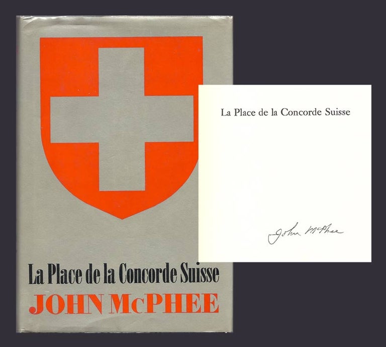 Item #30959 LA PLACE DE LA CONCORDE SUISSE. Signed. John McPhee