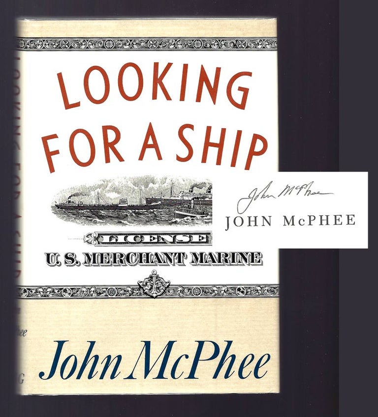 Item #30960 LOOKING FOR A SHIP. Signed. John McPhee.