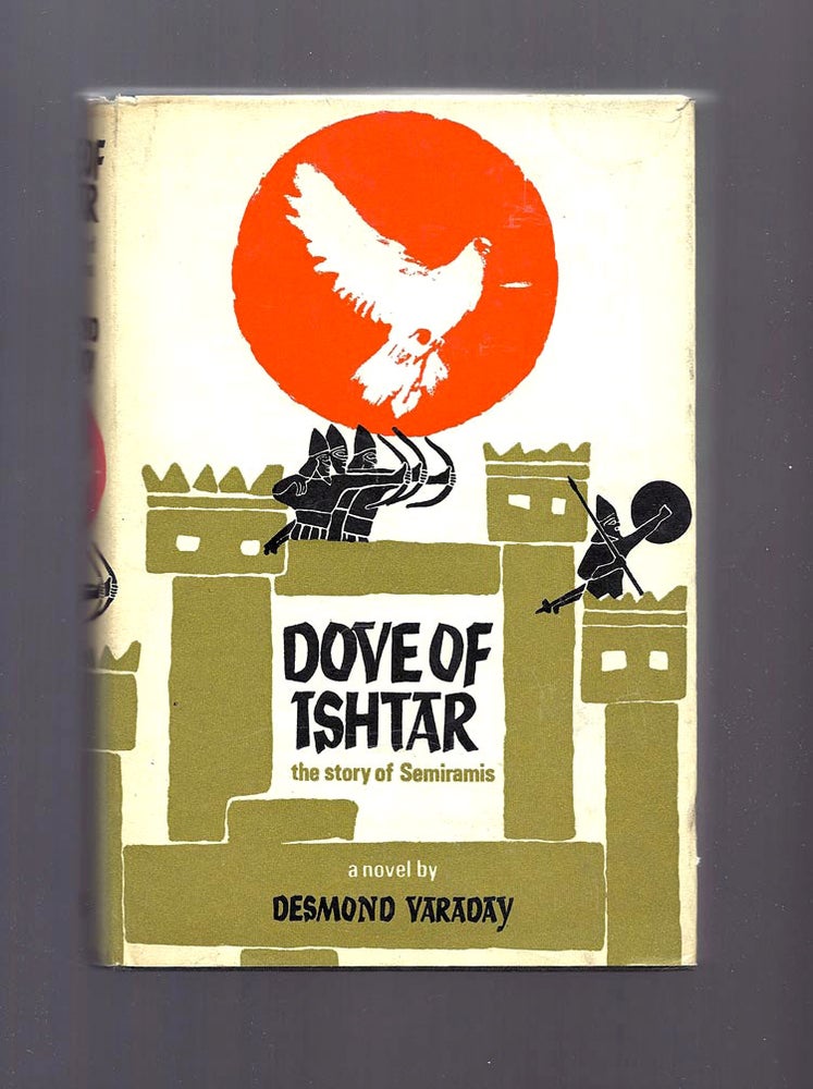 Item #30985 DOVE OF ISHTAR. Desmond Varaday.