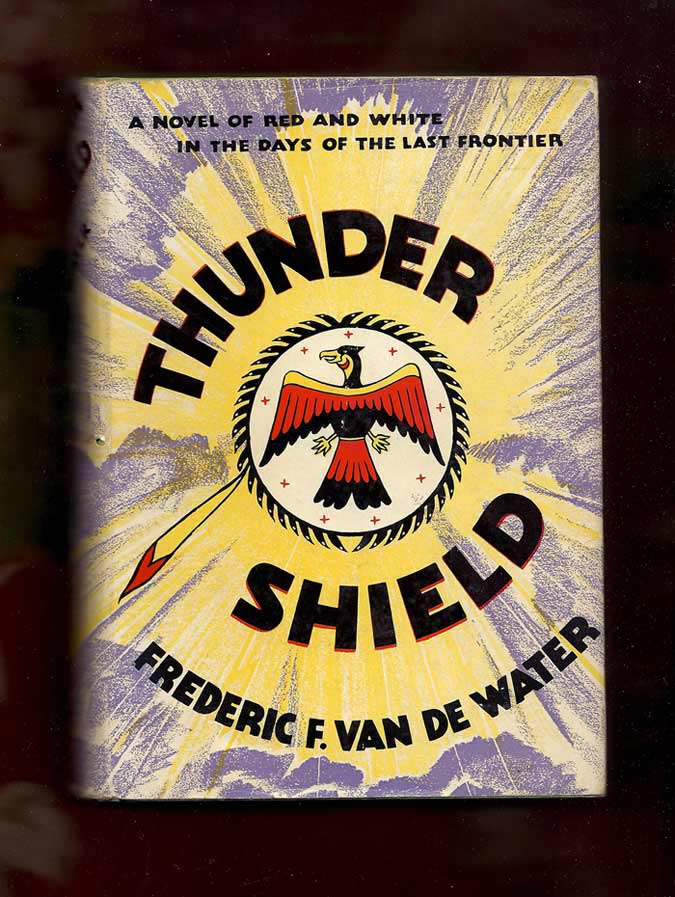Item #31019 THUNDER SHIELD. Frederic F. Van de Water.
