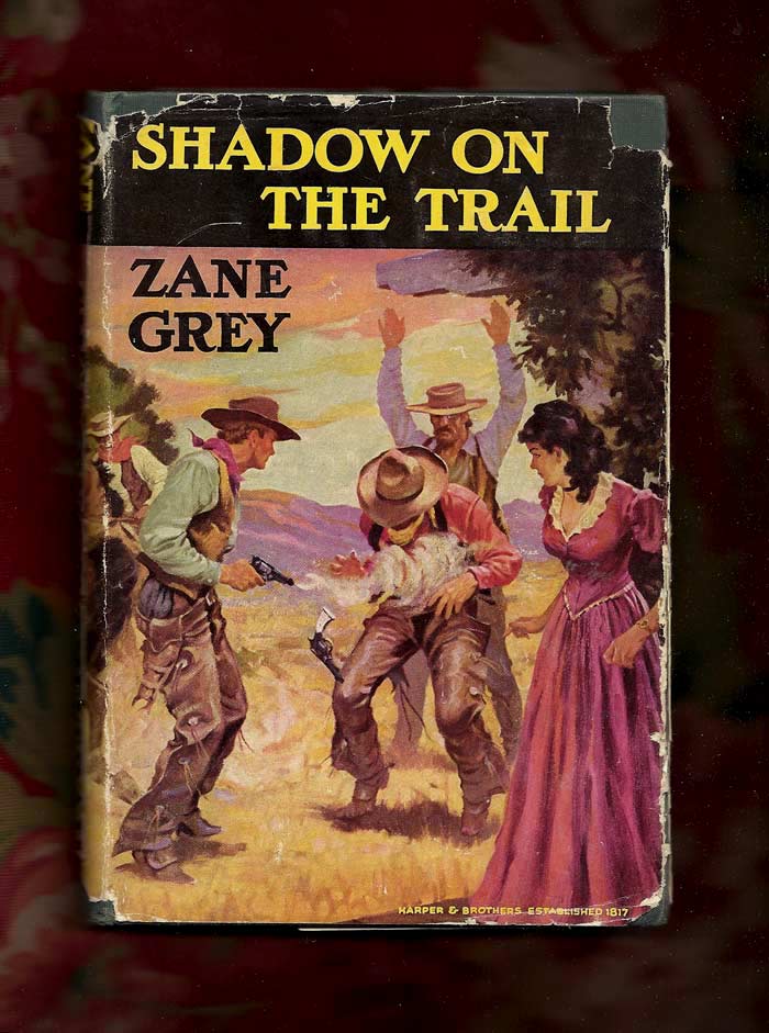 Item #31021 SHADOW ON THE TRAIL. Zane Grey